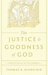 The Justice and Goodness of God - A Biblical Case for the Final Judgment
